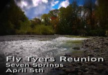 Fly Tyers Reunion at Seven Springs April 5th.jpg